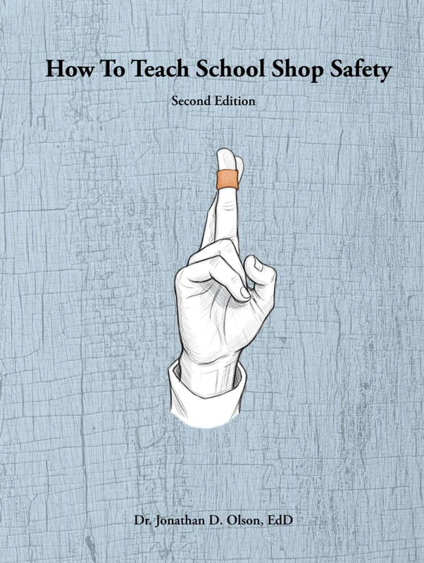 How To Teach School Shop Safety: Second Edition