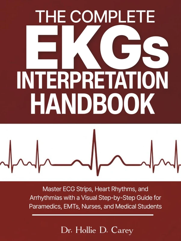 The Complete EKGs Interpretation Handbook - ECG Guide
