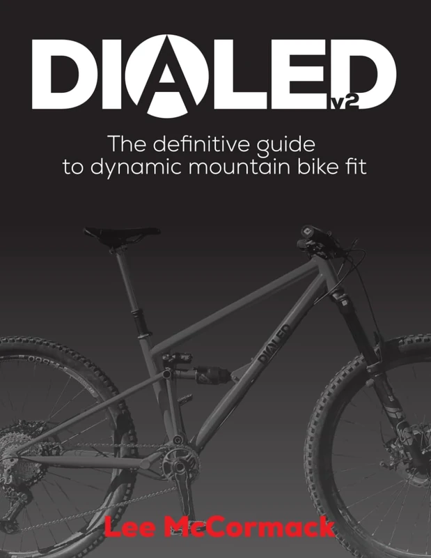 Dialed v2: The definitive guide to dynamic mountain bike fit