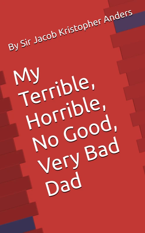 My Terrible, Horrible, No Good, Very Bad Dad
