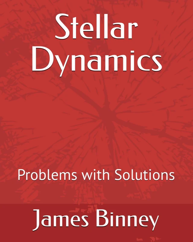 Stellar Dynamics: Problems with Solutions