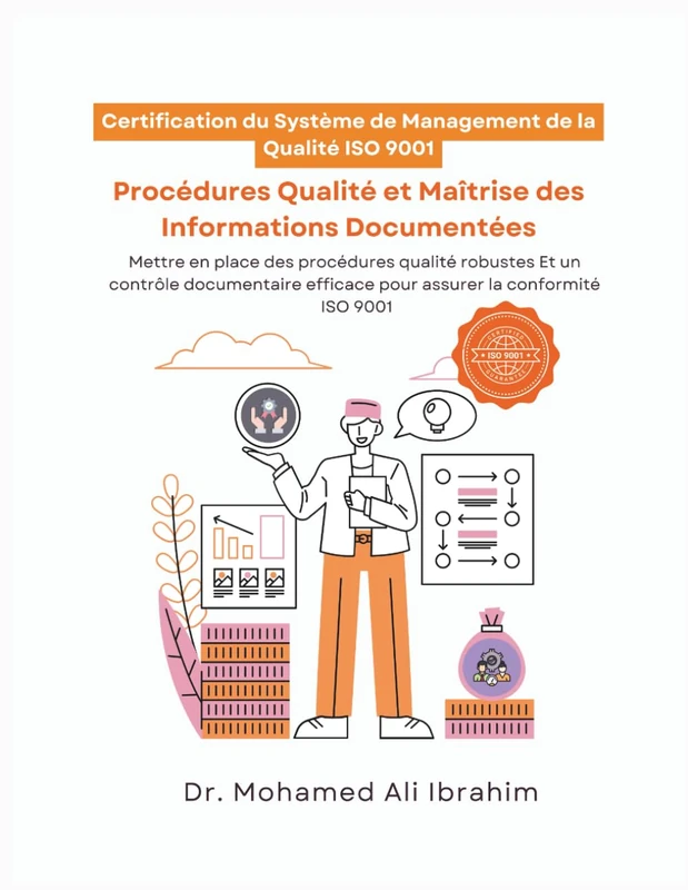 Certification du Système de Management de la Qualité ISO 9001: Procédures Qualité et Maîtrise des Informations Documentées: 21 (ISO 9001: 2015)
