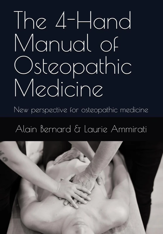 The 4-Hand Manual of Osteopathic Medicine: New perspective for osteopathic medicine - A Practical, Fully Illustrated Atlas of Four-Handed Osteopathic ... Rooted in the Principles of A.T. Still. - Image 1