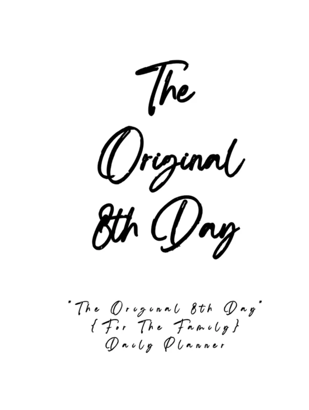 "The Original 8th Day": Time Management 101 | Daily Planner | For The Family (The Original 8th Day : Professional Planners)