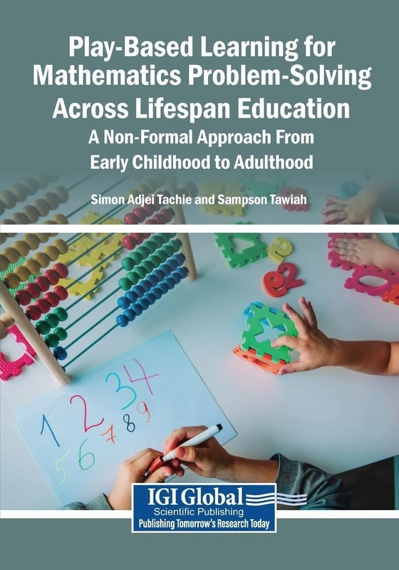 Play-Based Learning for Mathematics Problem-Solving Across Lifespan Education: A Non-Formal Approach From Early Childhood to Adulthood