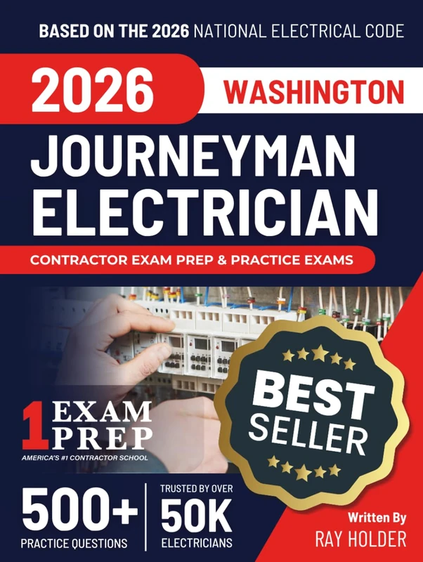 Washington 2026 Journeyman Electrician Exam Prep and Study Guide: 12 Practice Exams + 2 Full Final Exams: Trusted by 50k Electricians