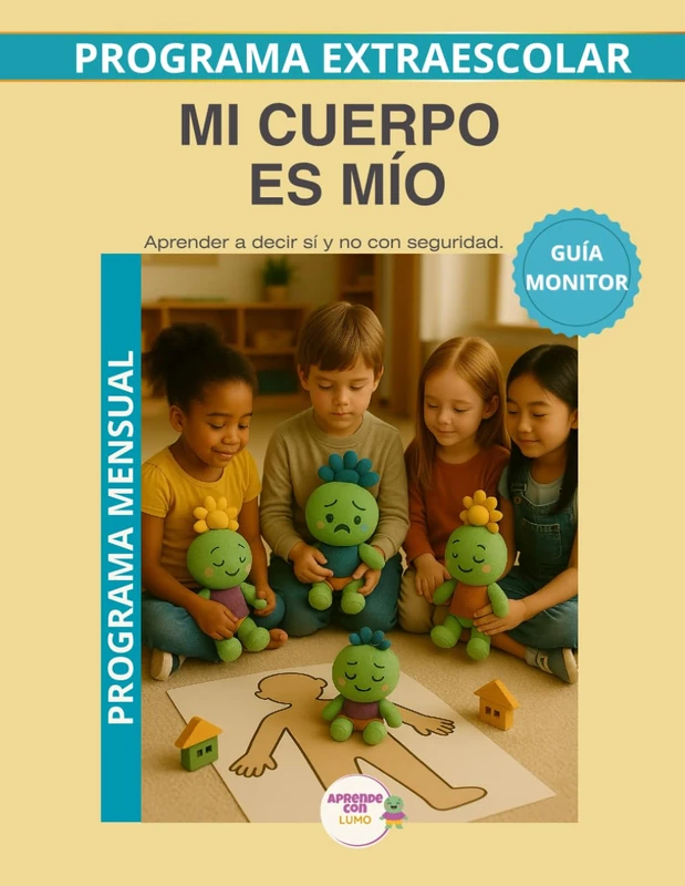 Mi cuerpo es mío: Guia del Monitor Mensual ;límites corporales infantiles
