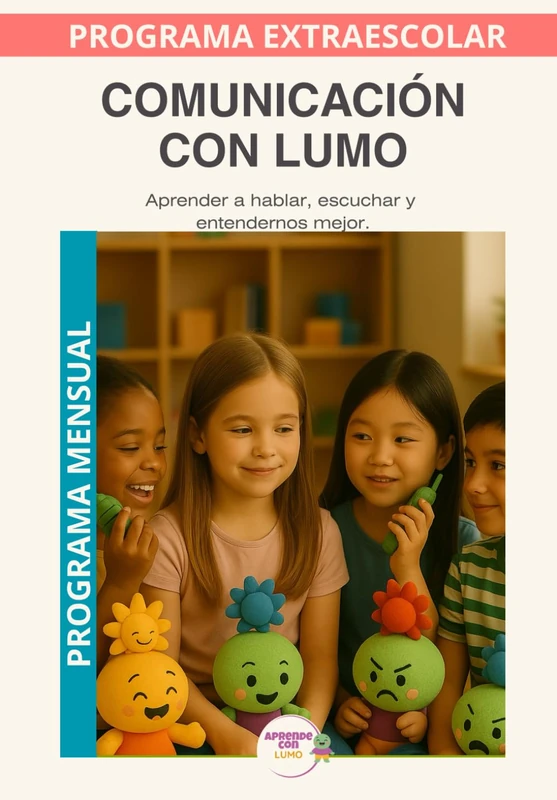 Lumo y la comunicación.: Programa mensual. Programa de educación emocional para desarrollar la escucha activa, la expresión emocional y la comunicación respetuosa en niños (Aprende con Lumo) - Image 1