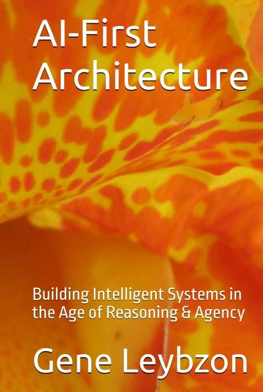 AI-First Architecture: Building Intelligent Systems in the Age of Reasoning & Agency