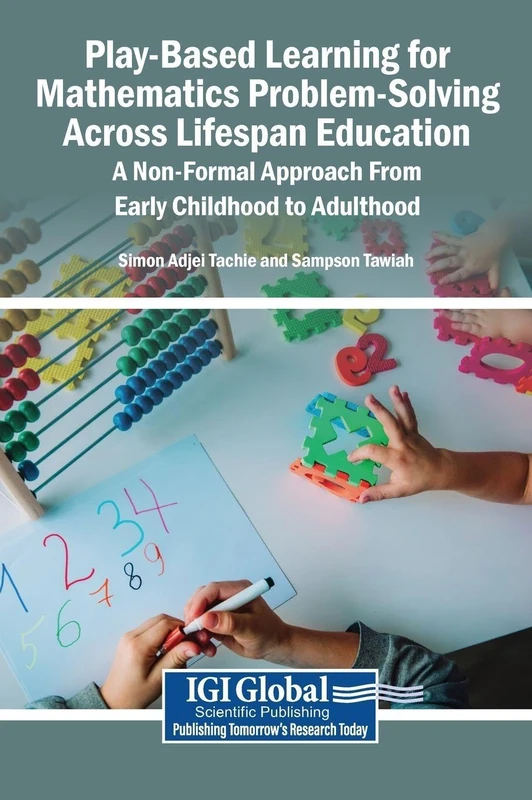 Play-Based Learning for Mathematics Problem-Solving Across Lifespan Education: A Non-Formal Approach From Early Childhood to Adulthood