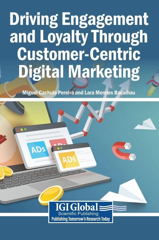 Driving Engagement and Loyalty Through Customer-Centric Digital Marketing