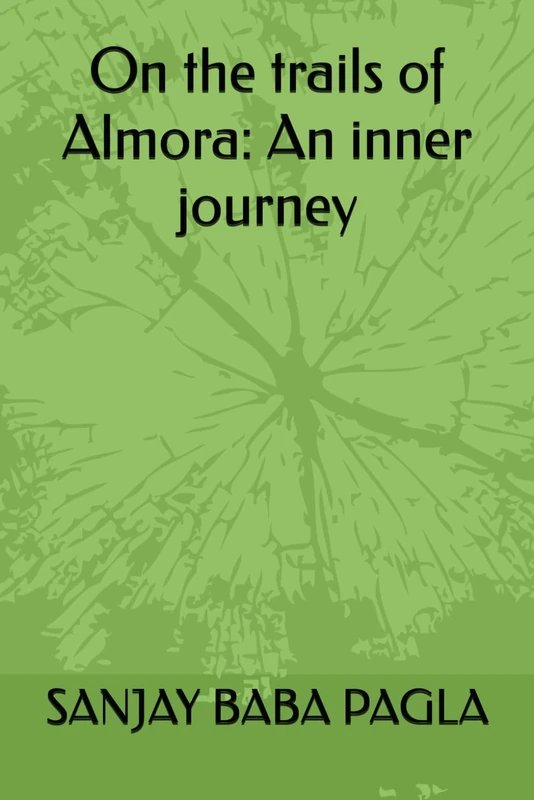 On the trails of Almora: An inner journey