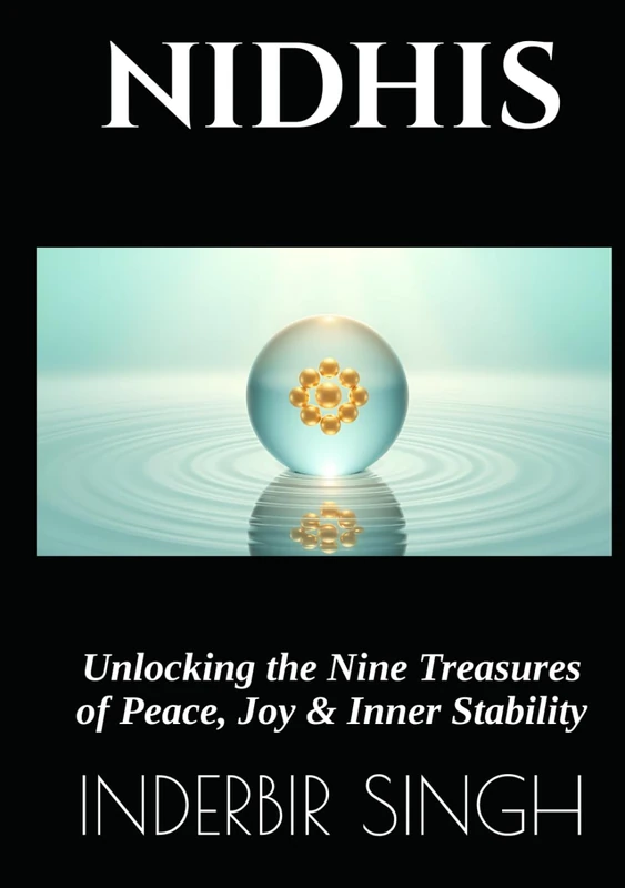 NIDHIS: Unlocking the Nine Treasures of Peace, Joy & Inner Stability (RIDHIS SIDHIS NIDHIS: HUMAN POTENTIAL MASTER SERIES)
