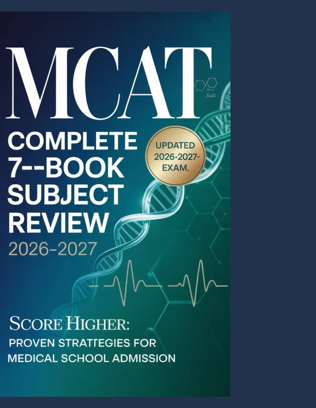 MCAT COMPLETE SUBJECT REVIEW 2026-2027: Comprehensive Table of Contents with Chapter-Specific Writing Prompts