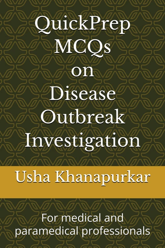 MCQs on Disease Outbreak Investigation: For medical and paramedical professionals