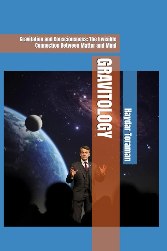 Gravitation and Consciousness - Gravitology Book
