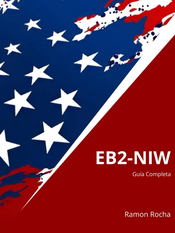 EB2-NIW - Guía Completa: 4ª Edición