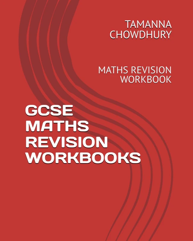 GCSE MATHS REVISION WORKBOOKS: MATHS REVISION WORKBOOK