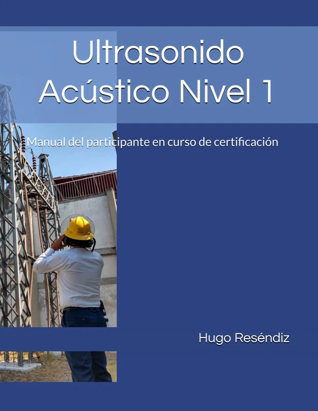 Ultrasonido Acústico Nivel 1: Manual del participante en curso de certificación