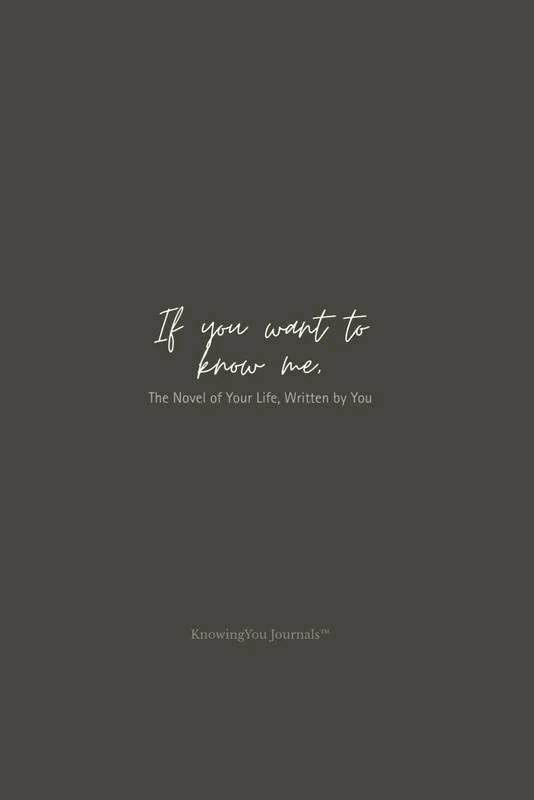 If you want to know me,: The Novel of Your Life, Written by You