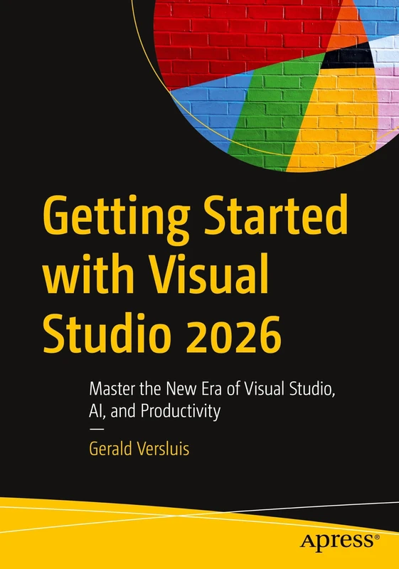 Getting Started with Visual Studio 2026: Master the New Era of Visual Studio, AI, and Productivity - Image 1