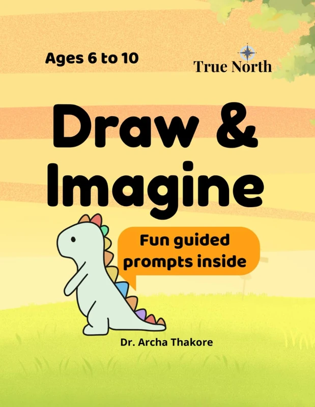 Draw & Imagine: A Fun Guided Drawing Book for Kids Ages 6–10 | Creative Prompts for Imagination, Focus, and Screen-Free Fun