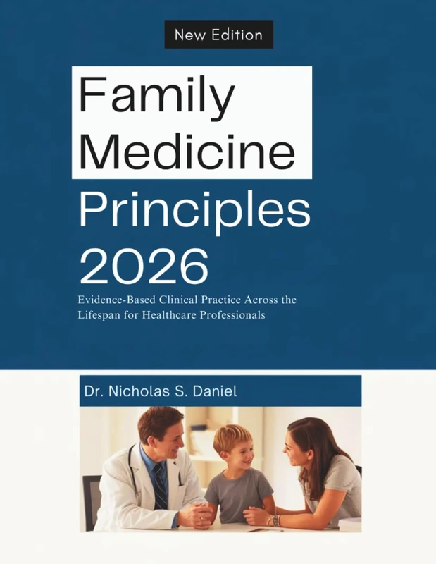 Family Medicine Principles 2026: Evidence-Based Clinical Practice Across the Lifespan for Healthcare Professionals