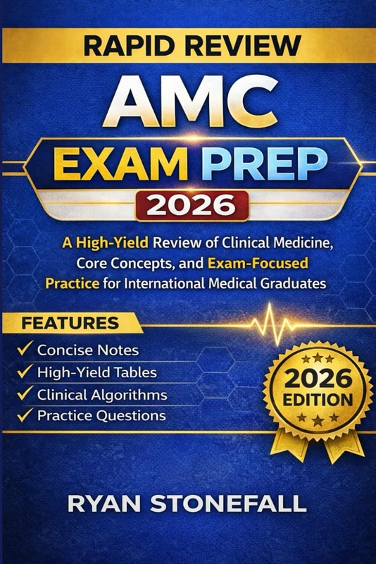 Rapid Review AMC Exam Prep 2026: A High-Yield Review of Clinical Medicine, Core Concepts, and Exam-Focused Practice for International Medical Graduates - Image 1