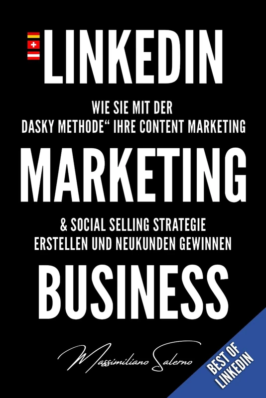 LINKEDIN MARKETING BUSINESS - LIMITED BLACK EDITION 2026: NEUAUFLAGE 2026: Wie Sie mit der DASKY Methode Ihre Linkedin Marketing Strategie erstellen ... durch selektives Direct Marketing gewinnen - Image 1