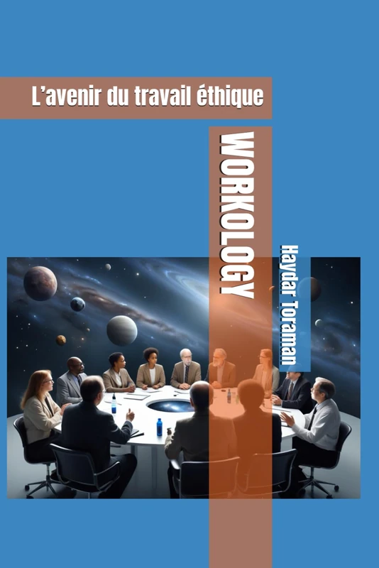 WORKOLOGY: L’avenir du travail éthique