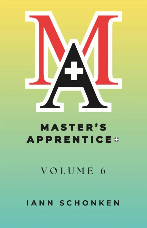 Master’s Apprentice+: Student Guide: Volume 6