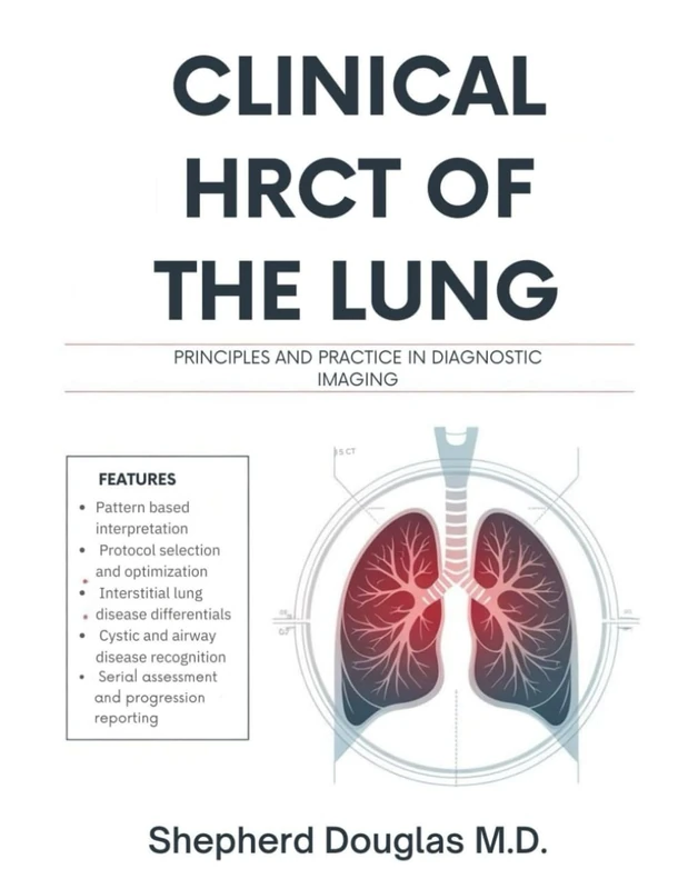 CLINICAL HRCT OF THE LUNG: Principles and Practice in Diagnostic Imaging