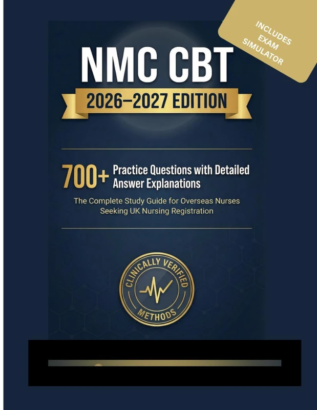 NMC CBT 2026–2027: 700+ Practice Questions with Detailed Answer Explanations & Exam Simulator Tests — Every Answer Clinically Verified | The Complete ... Nurses Seeking UK Nursing Registration - Image 1