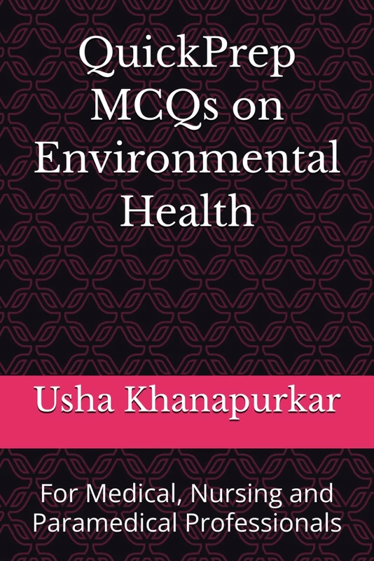 QuickPrep MCQs on Environmental Health: For Medical, Nursing and Paramedical Professionals