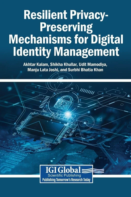 Resilient Privacy-Preserving Mechanisms for Digital Identity Management