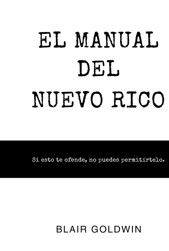 El Manual del Nuevo Rico: Si esto te ofende, no puedes permitírtelo. (Wildlife Word Search Collection) - Image 1