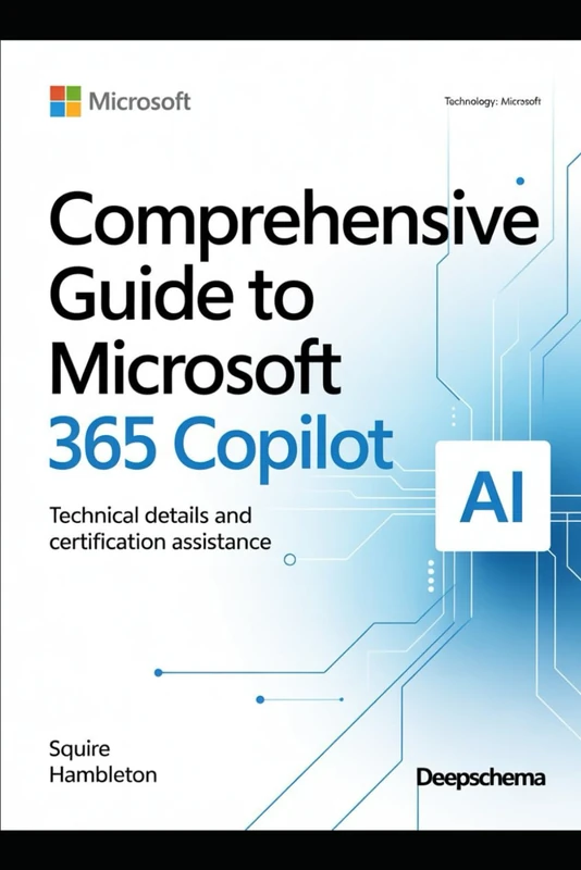Comprehensive Guide to Microsoft 365 Copilot: Technical Details and Certification Assistance - Image 1