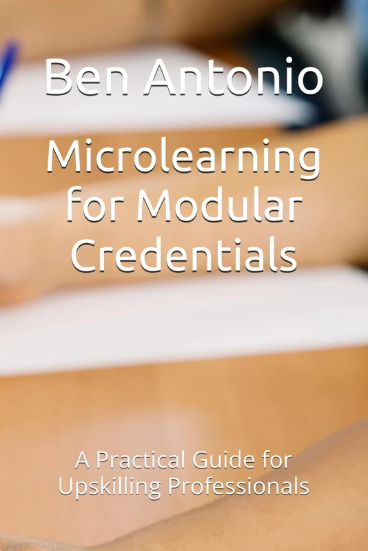 Microlearning for Modular Credentials: A Practical Guide for Upskilling Professionals