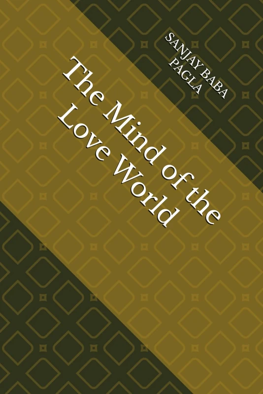 The Mind of the Love World