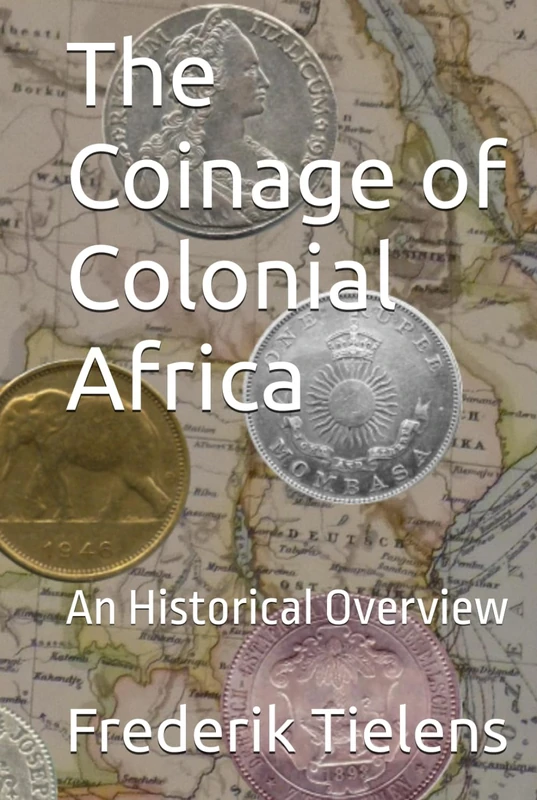 The Coinage of Colonial Africa: An Historical Overview - Image 1