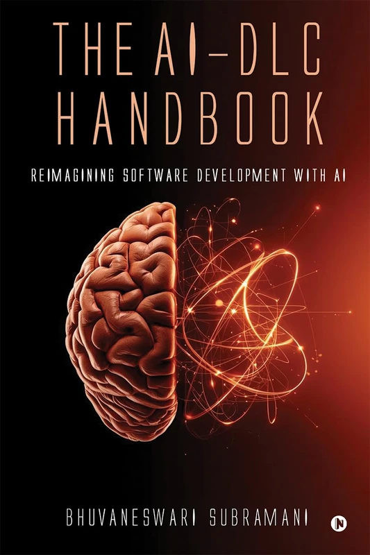 The AI-DLC Handbook: Reimagining Software Development with AI