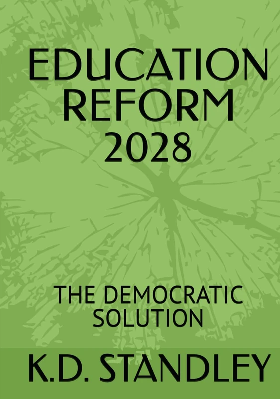 EDUCATION REFORM 2028: THE DEMOCRATIC SOLUTION