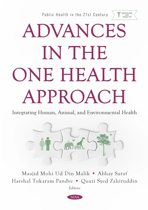 Advances in the One Health Approach: Integrating Human, Animal, and Environmental Health (Public Health in the 21st Century)