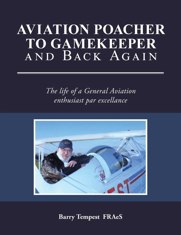 Aviation Poacher to Gamekeeper and Back Again: The life of a General Aviation enthusiast par excellance - Image 1