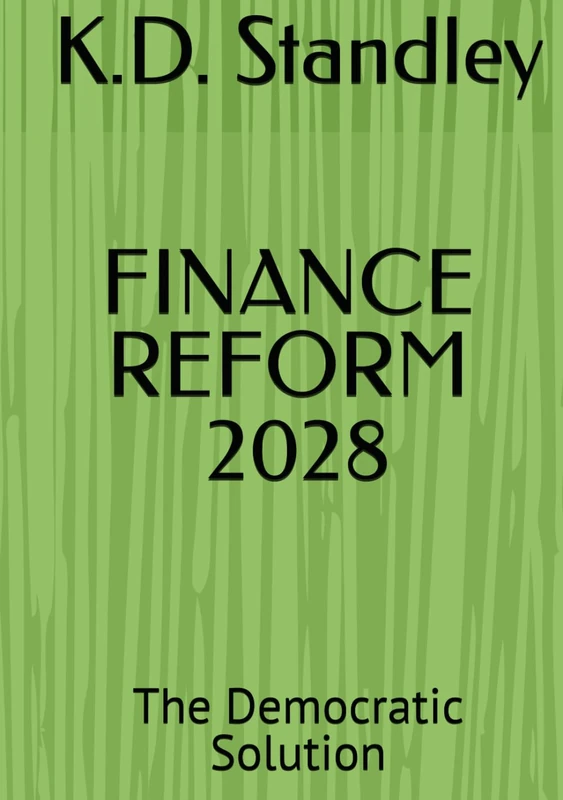 Finance Reform 2028: The Democratic Solution