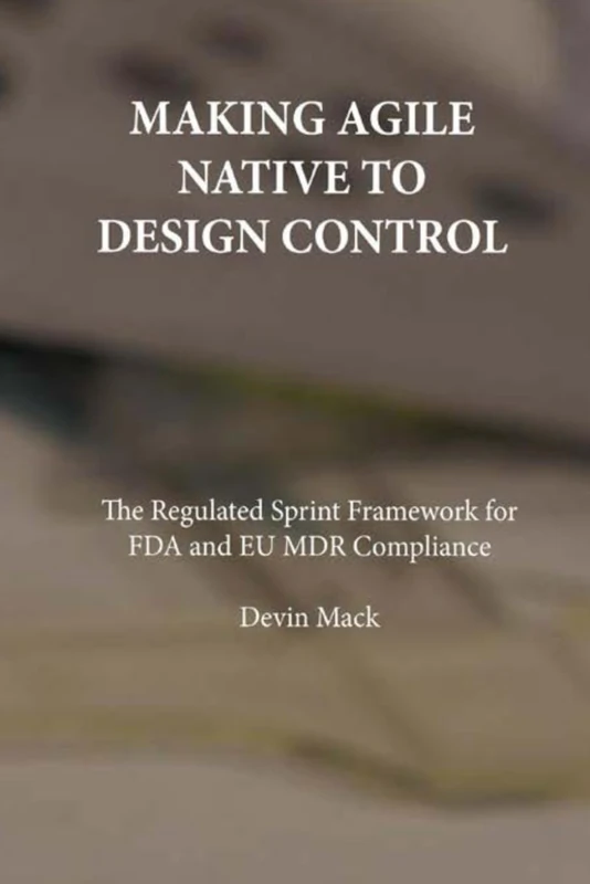 Making Agile Native to Design Control: The Regulated Sprint Framework for FDA and EU MDR Compliance