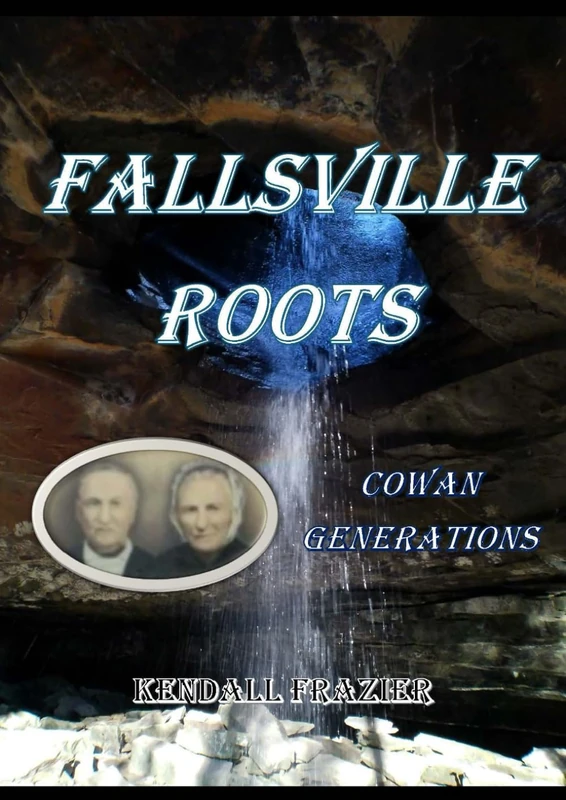 Fallsville Roots: Cowan Generations