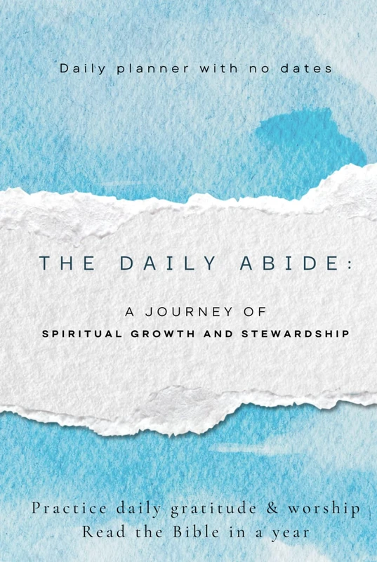 The Daily Abide: A Journey Of Spiritual Growth And Stewardship