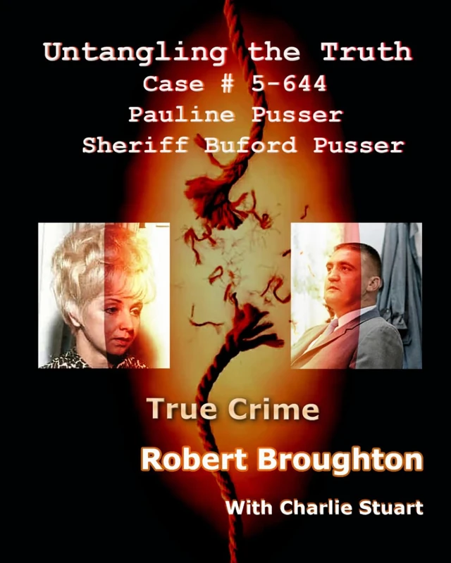 Untangling the Truth Case #5-644 Pauline Pusser Sheriff Buford Pusser