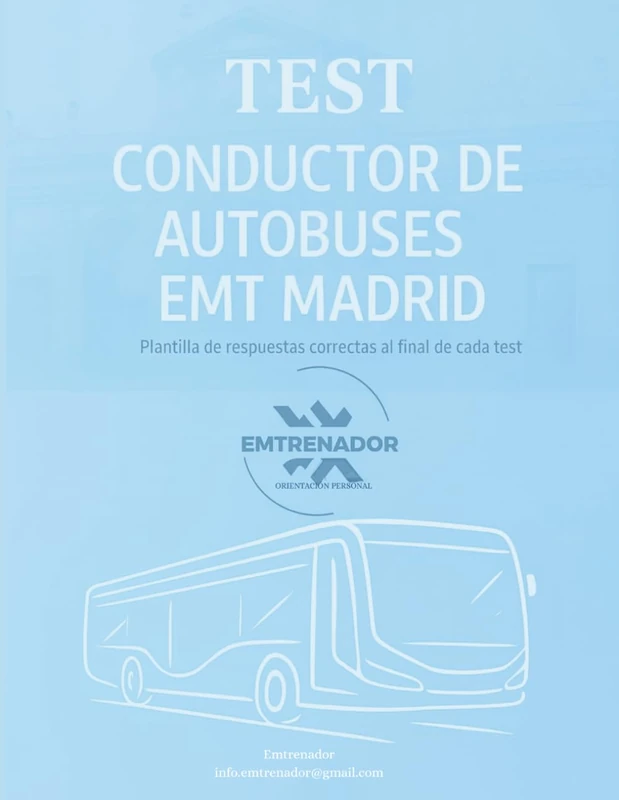 Test ejercicios de Teoría Emt, ayuntamiento de Madrid y Crtm (Preparación teórica convocatoria conductor de autobús Emt Madrid)